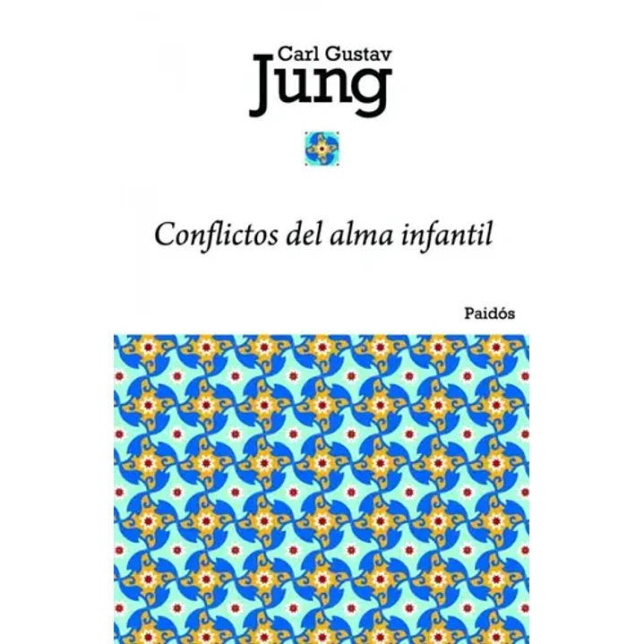 Conflictos Del Alma Infantil - Jung, Carl Gustav 1
