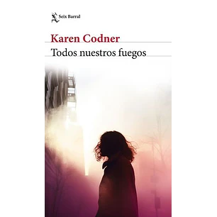 Todos Nuestros Fuegos - Codner, Karen