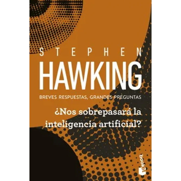 Nos Sobrepasara La Inteligencia Artificial - Hawking, Stephen W. 1