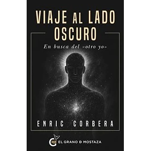 Viaje Al Lado Oscuro. En Busca Del 