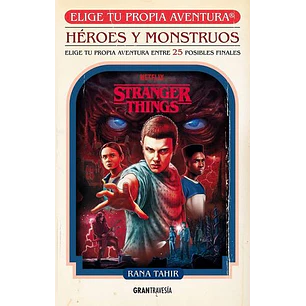 Stranger Things Heroes Y Monstruos Elige Tu Propia Aventura - Tahir, Rana