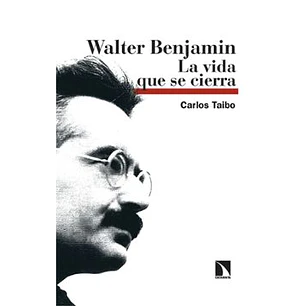 Walter Benjamin - Taibo, Carlos