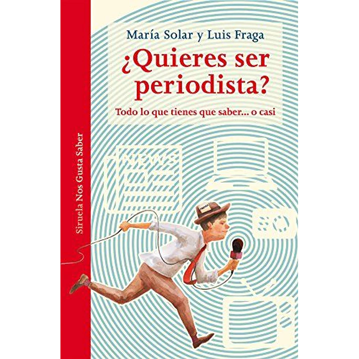 Quieres Ser Periodista - Solar, Maria 1