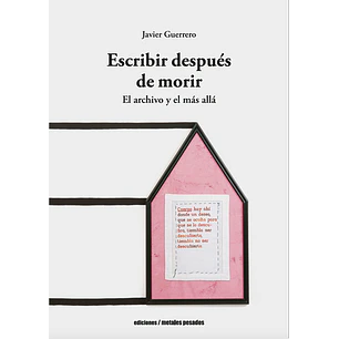 Escribir Despues De Morir - Guerrero, Javier