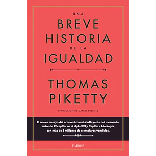 Una Breve Historia De La Igualdad - Piketty, Thomas