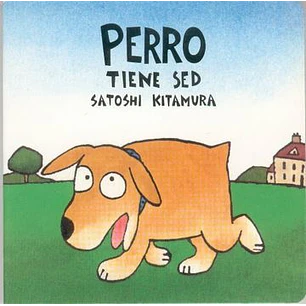 Perro Tiene Sed - Kitamura, Satoshi