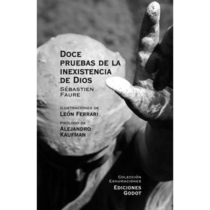 Doce Pruebas De La Inexistencia De Dios - Faure Sebastian 1