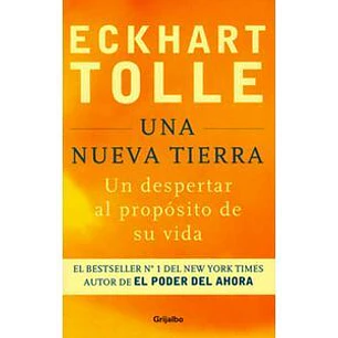 Una Nueva Tierra - Tolle, Eckhart