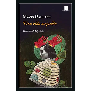 Una Vida Aceptable - Gallant, Mavis