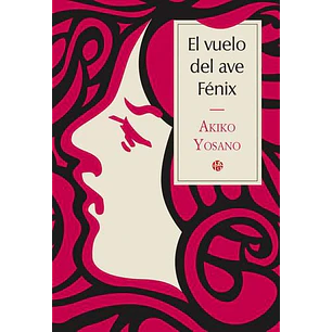 El Vuelo Del Ave Fenix - Yosano, Akiko