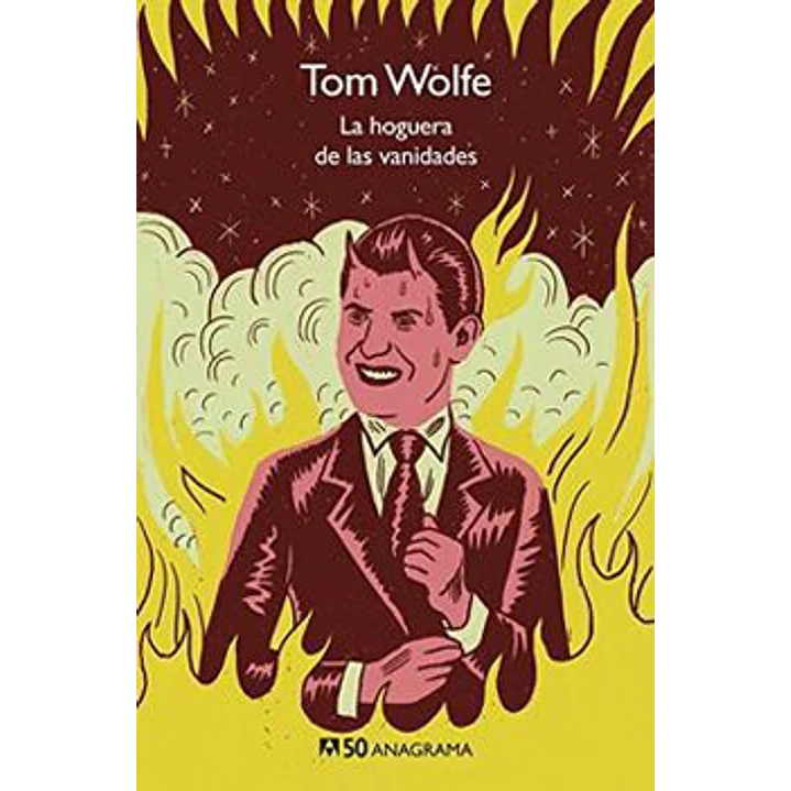 La Hoguera De Las Vanidades Cm50 - Wolfe, Tom 1