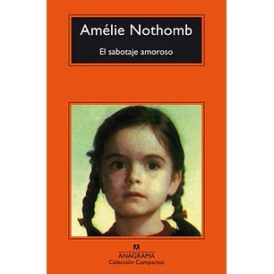 El Sabotaje Amoroso - Nothomb, Amelie