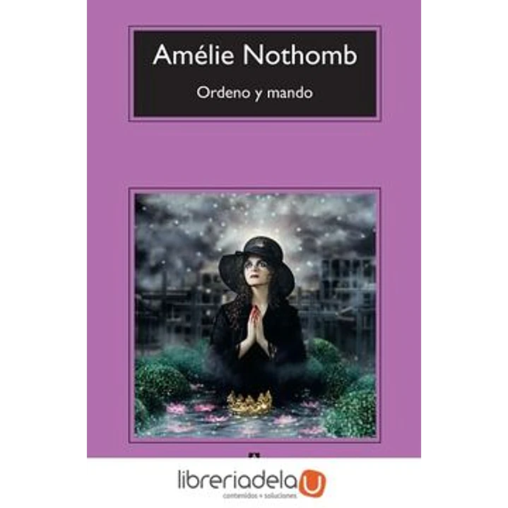 Ordeno Y Mando (C) - Nothomb, Amelie 1