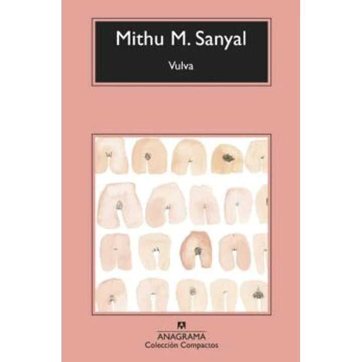 Vulva La Revelacion Del Sexo Invisible - Sanyal, M. 1