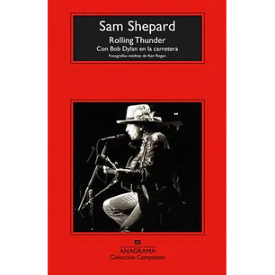 Rolling Thunder Con Bob Dylan En La Carretera - Shepard, Sam