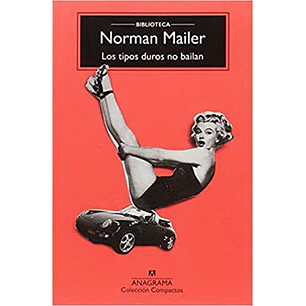 Los Tipos Duros No Bailan - Mailer, Norman
