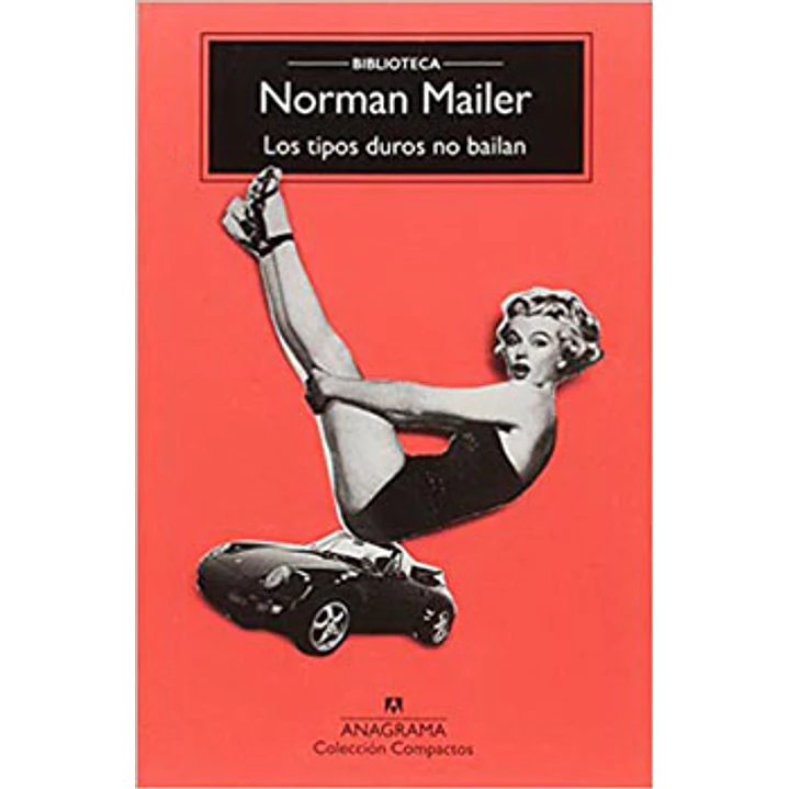 Los Tipos Duros No Bailan - Mailer, Norman 1