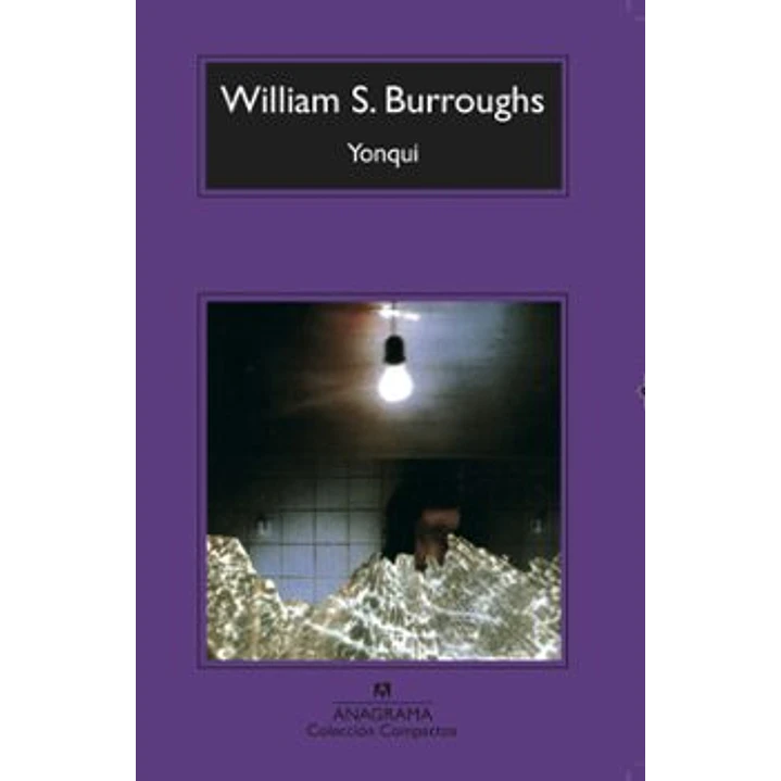 Yonqui - Burroughs, W. 1