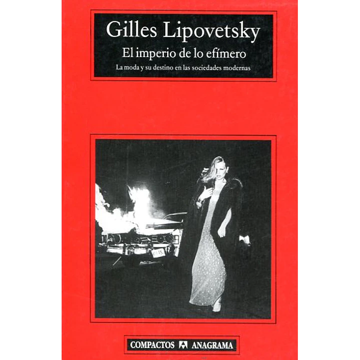 El Imperio De Lo Efimero - Lipovetsky, Gilles 1