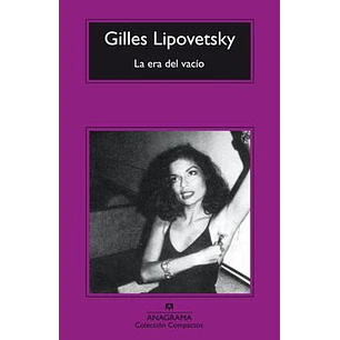 La Era Del Vacio (C) - Lipovetsky, Gilles