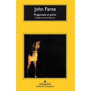 Preguntale Al Polvo - Fante, John