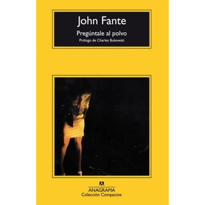 Preguntale Al Polvo - Fante, John 1