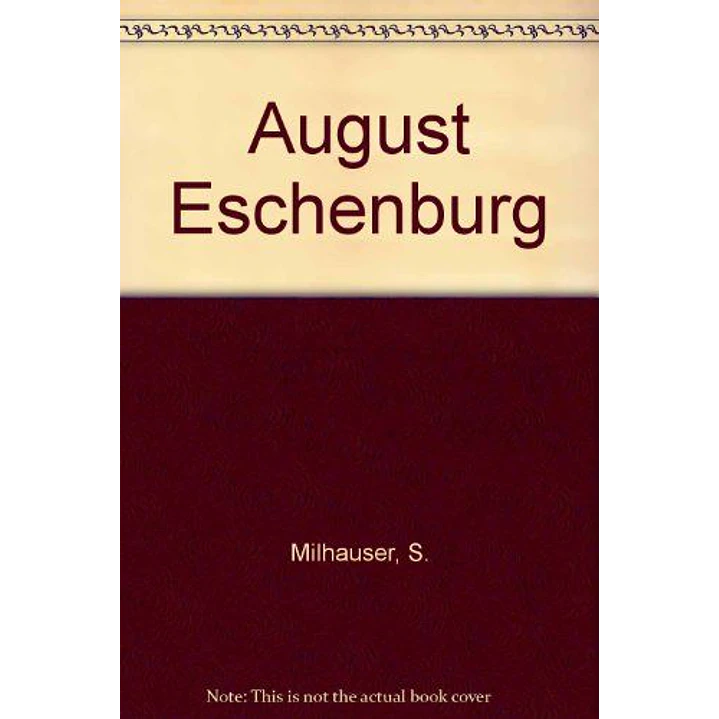 August Eschenburg - Millhauser, Steven 1