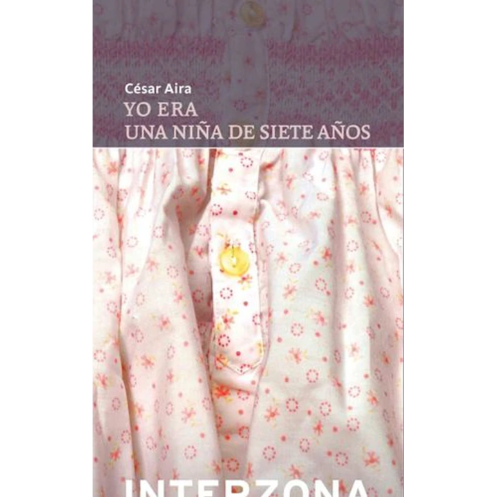 Yo Era Una Niña De 7 Años - Aira, Cesar 1