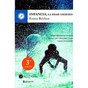 Infancia La Edad Sagrada - Reichert, Evania