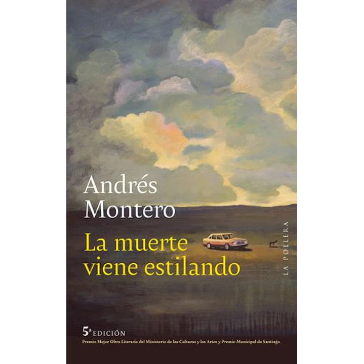 La Muerte Viene Estilando - Montero, Andres 1