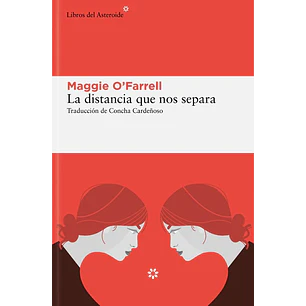 La Distancia Que Nos Separa - O Farrell  Maggie