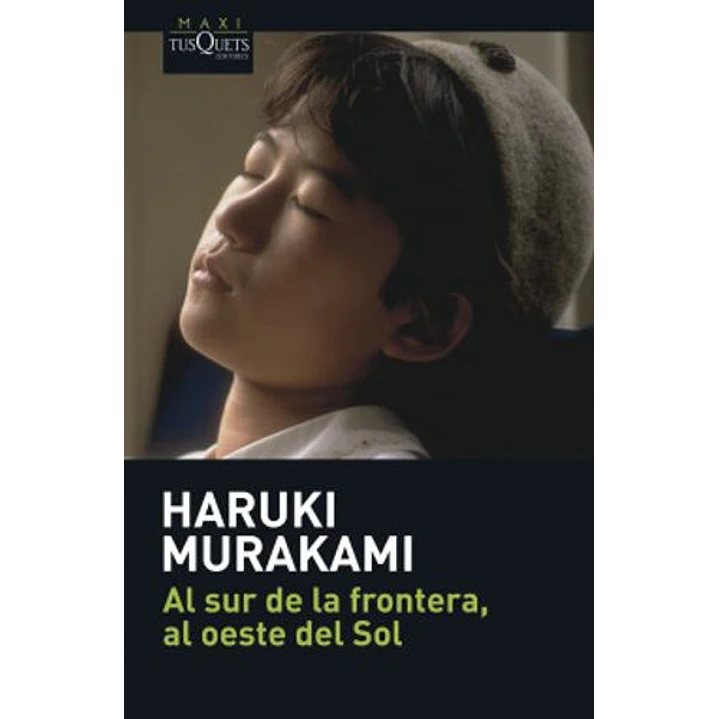 Al Sur De La Frontera Al Oeste Del Sol - Murakami, Haruki 1