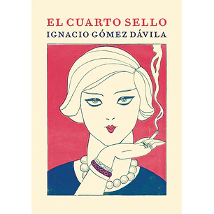 El Cuarto Sello - Gomez Davila, Ignacio