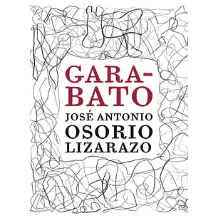 Garabato Gara-bato - Osorio Lizarazo, Jose Antonio