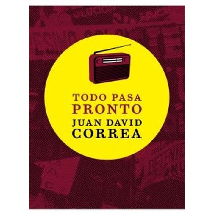 Todo Pasa Pronto - Correa, Juan David 1