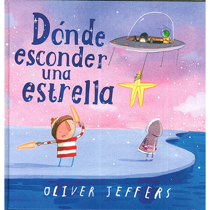 Donde Esconder Una Estrella - Jeffers, Oliver 1