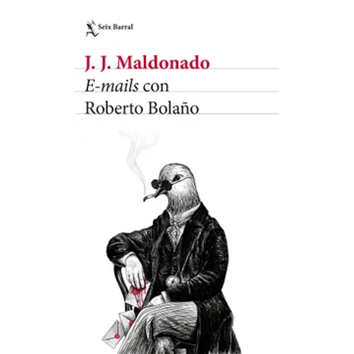 E-mails Con Roberto Bolaño - Maldonado, J.j. 1
