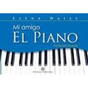 Mi Amigo El Piano - Waiss, Elena