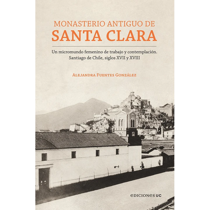 Monasterio Antiguo De Santa Clara - Fuentes Gonzalez, Alejandra 1