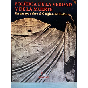 Politica De La Verdad Y De La Muerte - Pablo Oyarzun