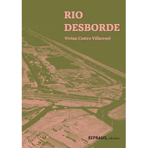 Rio Desborde - Castro Villarroel, Vivian