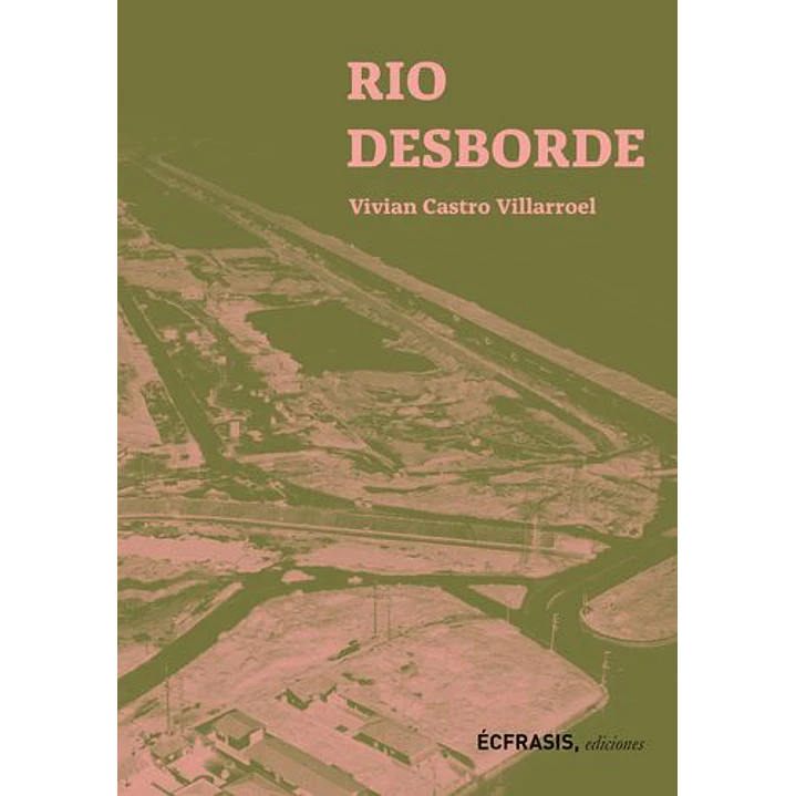 Rio Desborde - Castro Villarroel, Vivian 1