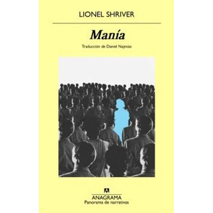 Mania - Shriver, Lionel 1