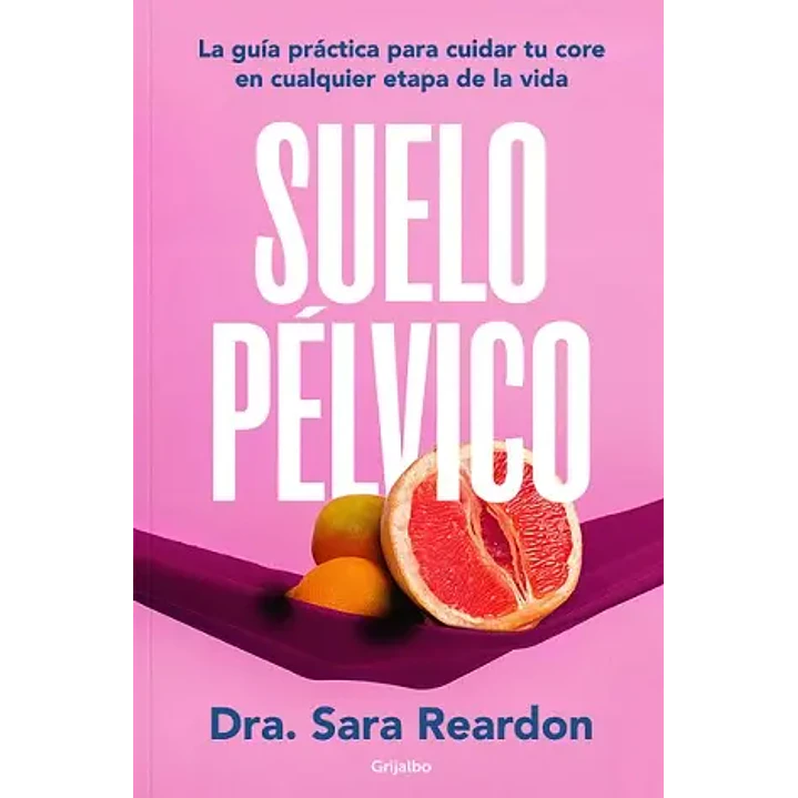 Suelo Pelvico - Reardon, Sara 1