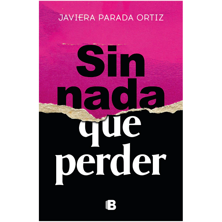 Sin Nada Que Perder - Parada Ortiz, Javiera 1
