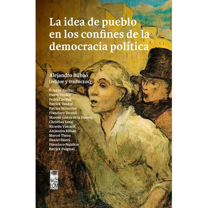 La Idea De Pueblo En Los Confines De La Democracia Politica - Varios Autores 1