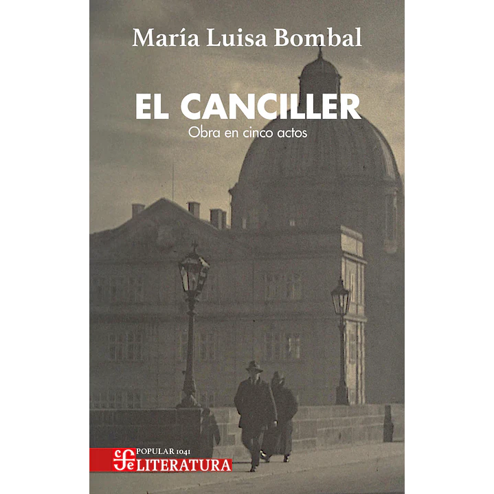 El Canciller Obra En 5 Actos - Bombal, Maria Luisa 1