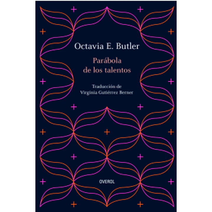 Parabola De Los Talentos - Butler, Octavia E. 1