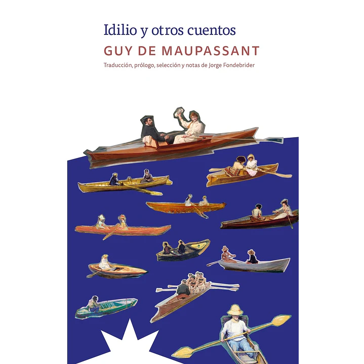 Idilio Y Otros Cuentos - De Maupassant, Guy 1