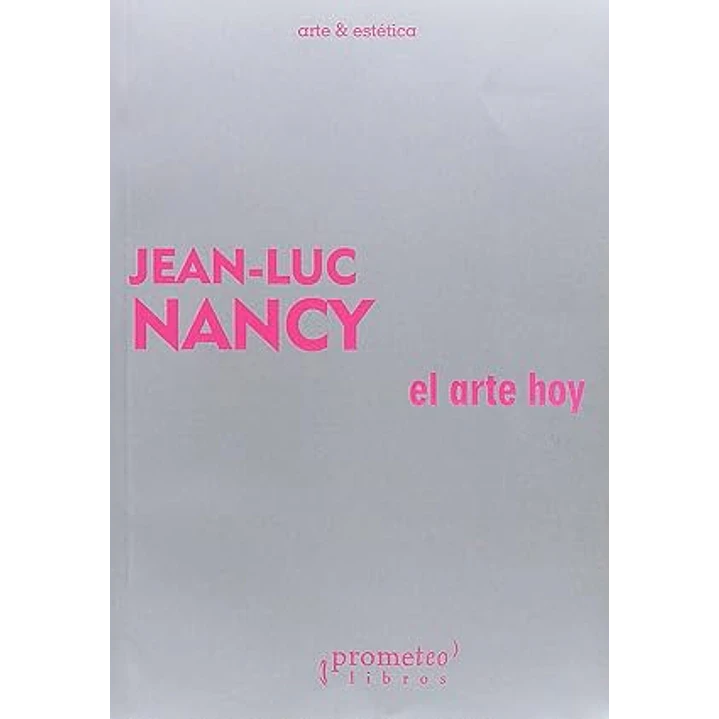 El Arte Hoy - Nancy, Jean-luc 1